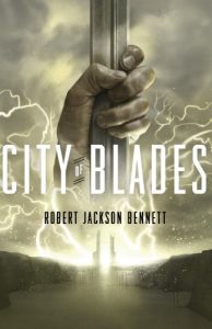 City of Blades von Robert Jackson Bennett