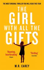 "The Girl With All the Gifts" von M.R. Carey