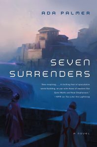 Seven Surrenders von Ada Palmer